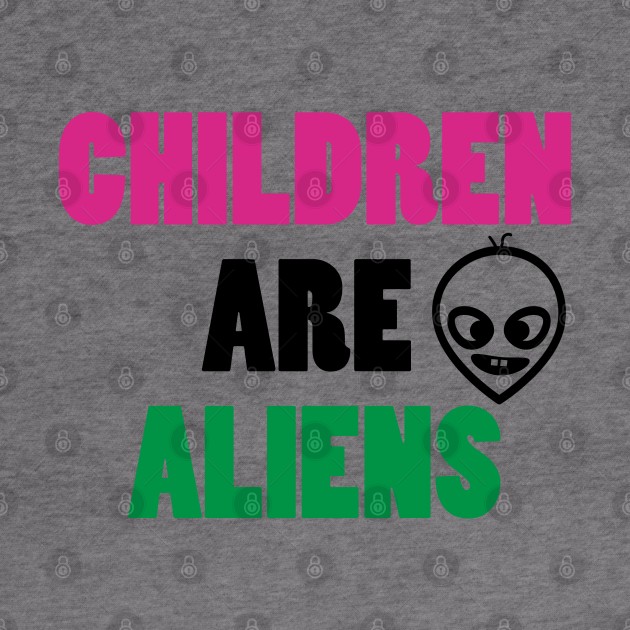 Children are aliens by monemy